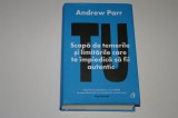 Tu scapa de temerile si limitarile care te impiedica sa fii autentic - Andrew Parr