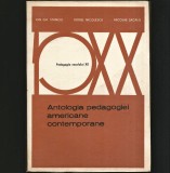 Cumpara ieftin ANTOLOGIA PEDAGOGIEI AMERICANE CONTEMPORANE - PEDAGOGIA SECOLULUI XX - ION GH. STANCIU, VIOREL NICOLESCU, NICOLAE SACALIȘ