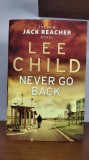 Lee Child - Never Go Back, cu autograful autorului (in limba engleza)