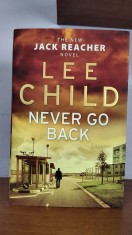 Lee Child - Never Go Back, cu autograful autorului (in limba engleza)