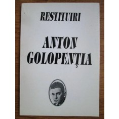 Anton Golopentia - Restituiri