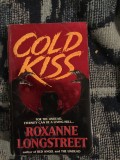 e2 ROXANNE LONGSTREET - Cold Kiss - SARUTUL DE GHEATA (limba romana)