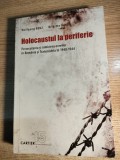 Holocaustul la periferie - Persecutarea si nimicirea evreilor - Wolfgang Benz