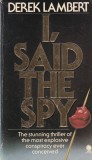 Derek Lambert - I, Said the Spy