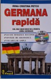 Germana Rapida - Irina Cristina Petcu (CD) - Carte limba germana, curs intensiv, manual incepatori