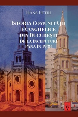Istoria Comunitatii evanghelice din Bucuresti foto