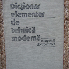 Dictionar elementar de tehnica moderna