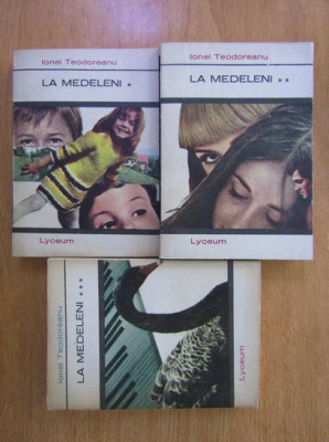 Ionel Teodoreanu - La Medeleni 3 volume foto