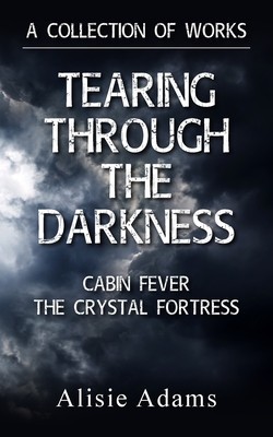 A Collection of Works (Tearing Through the Darkness, Cabin Fever, The Crystal Fortress) foto
