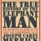 The True History of the Elephant Man