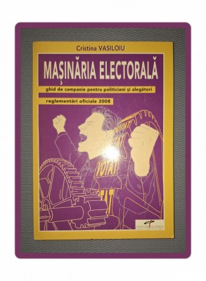 CRISTINA VASILOIU - MASINARIA ELECTORALA foto