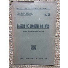 CASSELE DE ECONOMII DIN APUS IMPRESII DINTR-O CALATORIE DE STUDII - CAIUS BARDOSI CU DEDICATIE SI AUTOGRAF