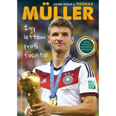 &Iacute;gy lettem profi focista! - Thomas M&uuml;ller