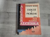 Algebra.Exercitii si probleme pentru liceu si admitere facultate de Constantin Militaru