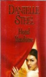 Hotel Vendome - Danielle Steel, Editura Lira, Carti Romantice, 2015, 284 pagini