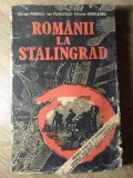 ROMANII LA STALINGRAD. VIZIUNEA ROMANEASCA ASUPRA TRAGEDIEI DIN COTUL DONULUI SI STEPA CALMUCA-ADRIAN PANDE-265856