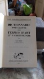 DICTIONNAIRE POLYGLOTTEDES TERMES D&#039;ART ET D&#039;ARCHEOLOGIE - LOUIS REAU (DICTIONAR POLIGLOT DE TERMENI DE ARTA SI ARHEOLOGIE)