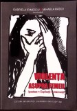 VIOLENTA ASUPRA FEMEII. IPOSTAZE, EXPLICATII, INTERVENTII-GABRIELA IRIMESCU, MIHAELA RADOI-264195