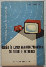 Noutati in tehnica radioreceptoarelor cu tuburi electronice - S. M. Fleiser