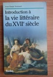 Jean-Claude Tournand - Introduction a la vie litteraire du XVIIe siecle