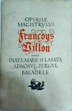Francoys Villon - Opurile magistrului Francoys Villon. Diata mare, Lasata,