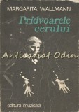 Pridvoarele Cerului - Margarita Wallmann, Editura Muzicala 1981, carte despre arta muzicala, 238 pagini