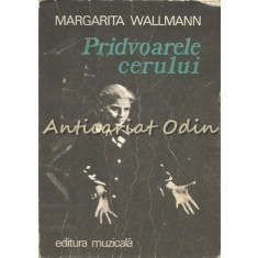Pridvoarele Cerului - Margarita Wallmann