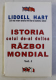 ISTORIA CELUI DE - AL DOILEA RAZBOI MONDIAL , VOLUMUL I de LIDDELL HART , 1970