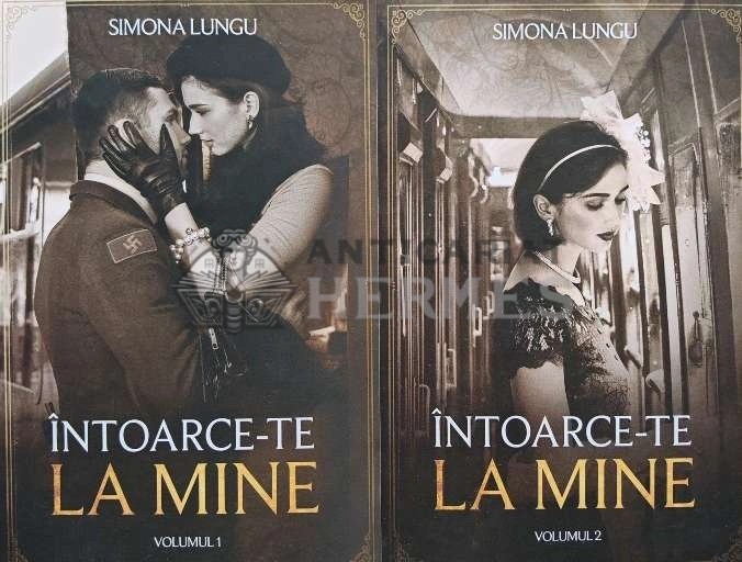 Intoarce-te la mine (2 volume) - 2019 - Simona Lungu (AE190)