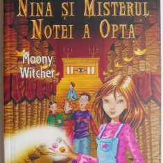 Nina si Misterul notei a opta. Volumul al doilea al seriei Fetita celei de a sasea luni – Moony Witcher