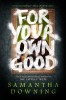For Your Own Good