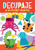 Decupaje și activități creative - Paperback - Kreativ