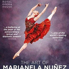 The Art of Marianela Nunez - DVD | Marianela Nunez, The Royal Ballet, Orchestra of the Royal Opera House