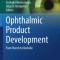 Ophthalmic Product Development: From Bench to Bedside