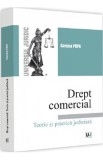 Drept comercial. Teorie si practica judiciara - Sorana Popa