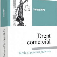 Drept comercial. Teorie si practica judiciara - Sorana Popa