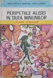 PERIPETIILE ALISEI IN TARA MINUNILOR-LEWIS CARROLL