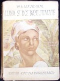 LUNA SI DOI BANI JUMATE-W. SOMERSET MAUGHAM-342901