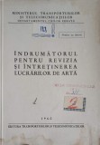 INDRUMATORUL PENTRU REVIZIA SI INTRETINEREA LUCRARILOR DE ARTA-MINISTERUL TRANSPORTURILOR SI TELECOMUNICATI-248054