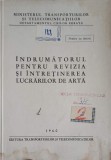 INDRUMATORUL PENTRU REVIZIA SI INTRETINEREA LUCRARILOR DE ARTA-MINISTERUL TRANSPORTURILOR SI TELECOMUNICATIILOR