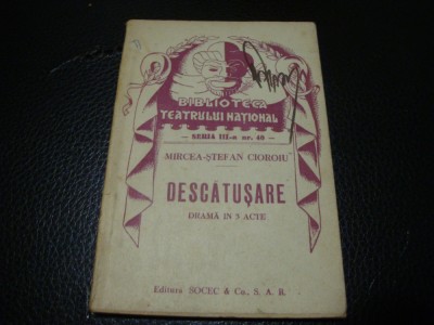 Biblioteca Teatrului National- M.S.Cioroiu - Descatusare - teatru - interbelica foto