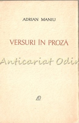 Versuri In Proza - Adrian Maniu - Tiraj: 7180 Exemplare