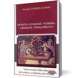 Sfanta Cuvioasa Teodora, comoara Tesalonicului. Viata si acatistul Sfintei Iuliana din Lazarevo, ocrotitoarea celor casatoriti - Editura Egumeni&Aring;&pound;a