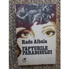 Radu Albala - Fapturile paradisului