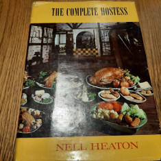 THE COMPLETE HOSTESS - Nell Heaton - Abbey Library, London, F.An, 278 p.