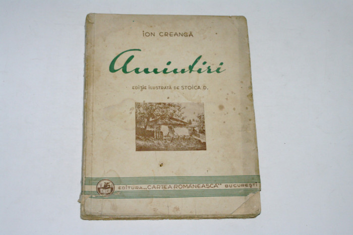 Ion Creanga - Amintiri - Cartea Romaneasca - ant. 1937 - ilustrata - Stoica D.