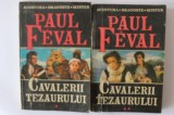 Paul Feval - Cavalerii tezaurului