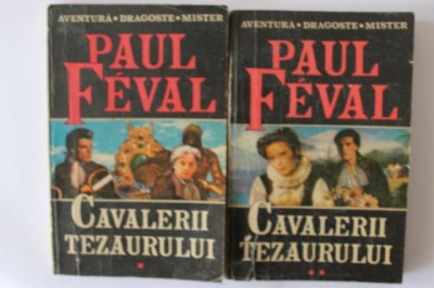 Paul Feval - Cavalerii tezaurului foto