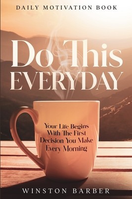 Daily Motivation: Do This Everyday - Your Life Begins With The First Decision You Make Every Morning foto