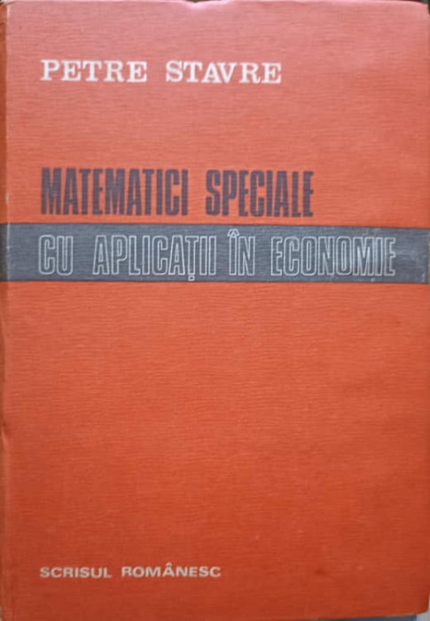 MATEMATICI SPECIALE CU APLICATII IN ECONOMIE-PETRE STAVRE-91937